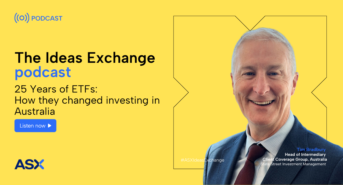 Digital promotional banner for The Ideas Exchange podcast from ASX. Featuring Tim Bradbury from State Street Investment Management
